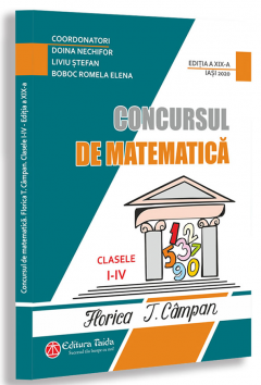 Concursul de matematica Florica T. Campan. Clasele I - IV