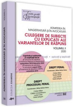 Admiterea in magistratura si in avocatura. Culegere de subiecte cu explicatii ale variantelor de raspuns. Vol. II