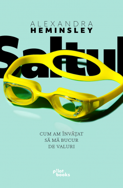 Saltul. Cum am invatat sa ma bucur de valuri 