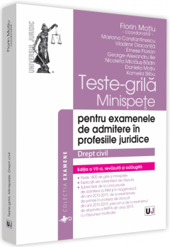 Teste-grila, minispete pentru examenele de admitere in profesiile juridice. Drept civil