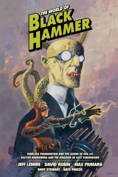 The World of Black Hammer - Volume 1