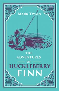 The Adventures of Huckleberry Finn