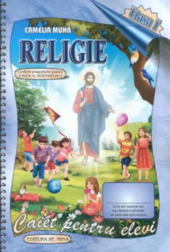 Religie. Caiet pentru elevi. Clasa I
