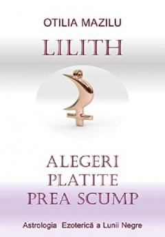 Lilith. Alegeri platite prea scump