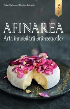 Afinarea. Arta innobilarii branzeturilor