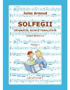 Solfegii. Intonatie, ritm si tonalitate - Volumul I