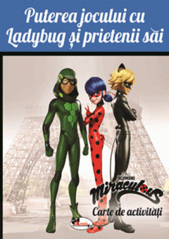 Puterea jocului cu Ladybug si prietenii sai