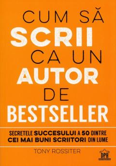 Cum sa scrii ca un autor de bestseller