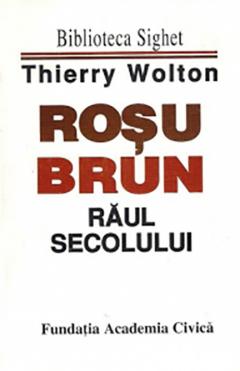 Rosu brun. Raul secolului