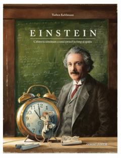 Einstein. Calatoria uimitoare a unui soricel in timp si spatiu