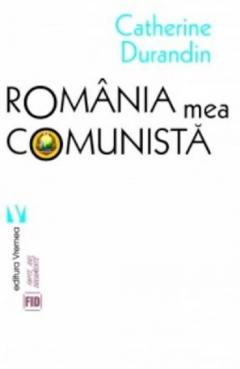 Romania mea comunista