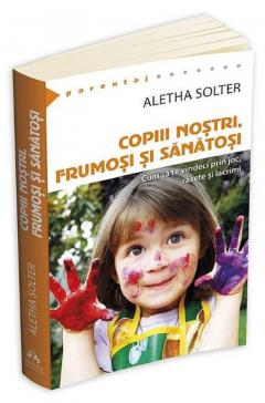 Copiii nostri, frumosi si sanatosi