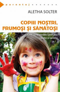 Copiii nostri, frumosi si sanatosi