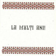 Felicitare - La multi ani, motiv traditional din zona Bucovina (Vatra Dornei)