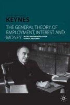 The General Theory Of Employment, Interest And Money