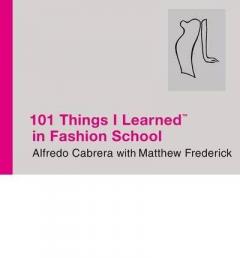 101 Things I Learned in Fashion School