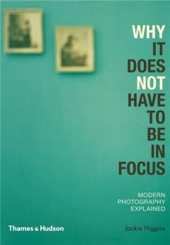 Why It Does Not Have To Be In Focus: Modern Photography Explained