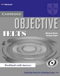 Objective IELTS Advanced (Workbook with Answers)