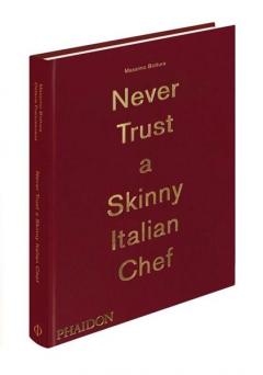 Never Trust a Skinny Italian Chef