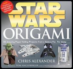 Star Wars Origami: 36 Amazing Models from a Galaxy Far, Far Away...