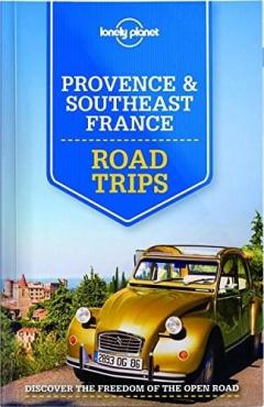 Lonely Planet Provence & Southeast France - Road Trips 