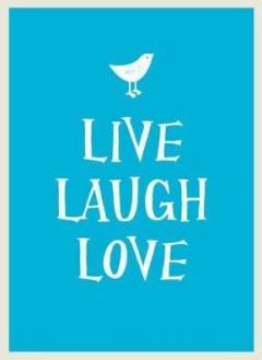 Live, Laugh, Love