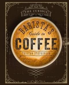 The Curious Baristas Guide to Coffee