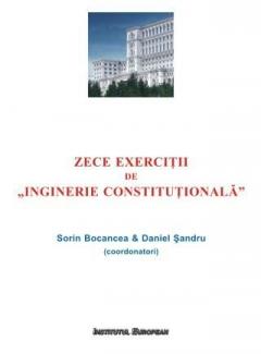 Zece exercitii de 'Inginerie Constitutionala'