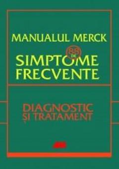 Manualul Merck. 88 de simptome frecvente