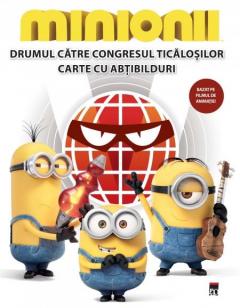 Minionii - Drumul catre Congresul Ticalosilor