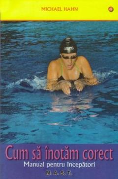 Cum sa inotam corect. Manual pentru incepatori
