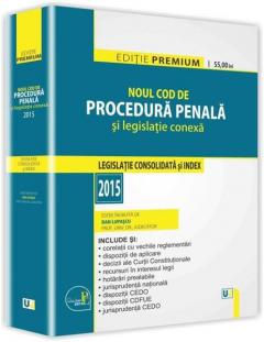 Noul Cod de procedura penala si legislatie conexa