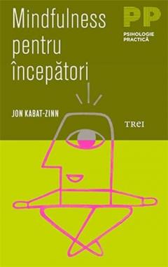 Mindfulness pentru incepatori