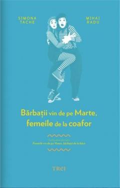 Barbatii vin de pe Marte, femeile de la coafor