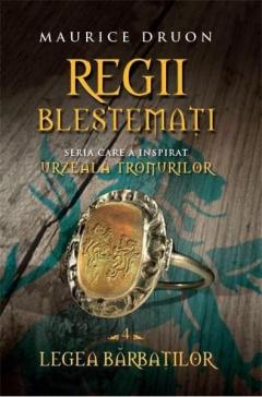 Regii blestemati. Legea barbatilor (vol. 4)