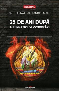 25 de ani dupa. Alternative si provocari