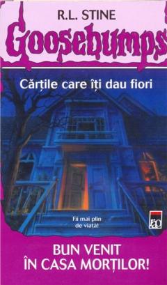 Goosebumps - Bun venit in casa mortilor!