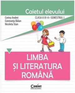 Limba si literatura romana. Caietul elevului pentru clasa a III-a, semestrul I