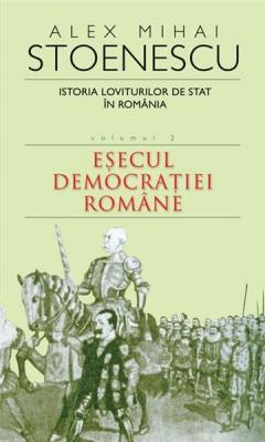 Istoria loviturilor de stat in romania - vol. II