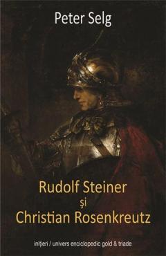 Rudolf Steiner si Christian Rosenkreutz