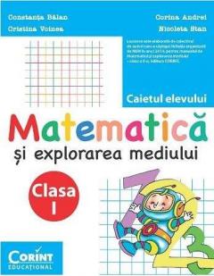 Matematica si explorarea mediului - Caietul elevului pentru clasa I