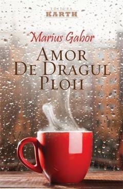 Amor de dragul ploii