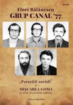 Grup canal '77. Parazitii sociali si Miscarea Goma pentru drepturile omului. Studiu de caz