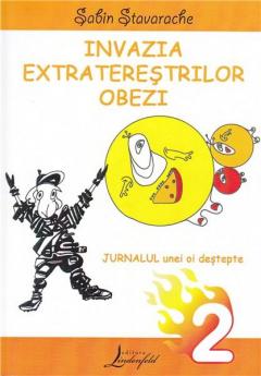 Invazia extraterestrilor obezi - Jurnalul unei oi destepte. Volumul 2