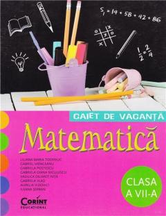 Caiet de vacanta. Matematica - Clasa a VII-a