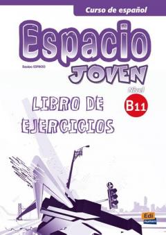 Espacio Joven - Libro de ejercicios. Nivel B1.1