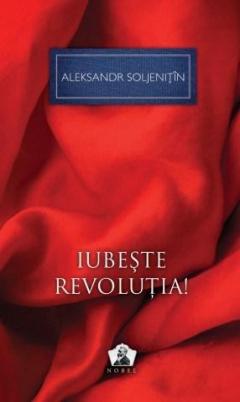 Iubeste revolutia! 