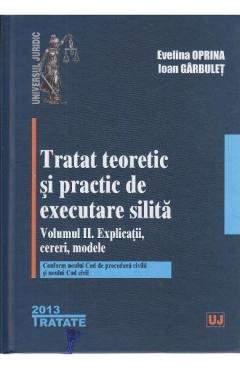 Tratat teoretic si practic de executare silita. vol I+II