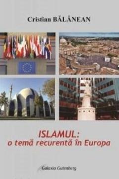 Islamul: o tema recurenta in Europa