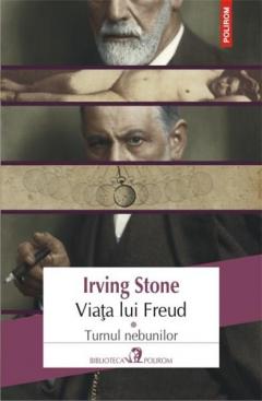 Viata lui Freud. Volumul 1: Turnul nebunilor